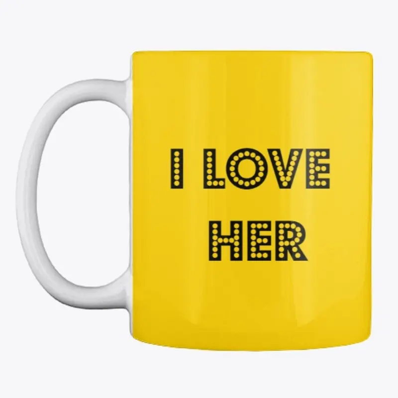 I Love her mug